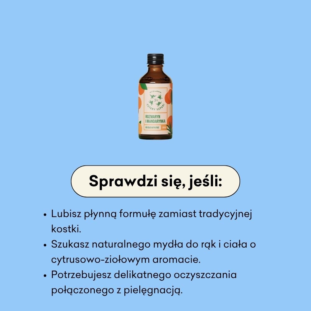Rozmaryn i Mandarynka - mini - naturalne mydło w płynie