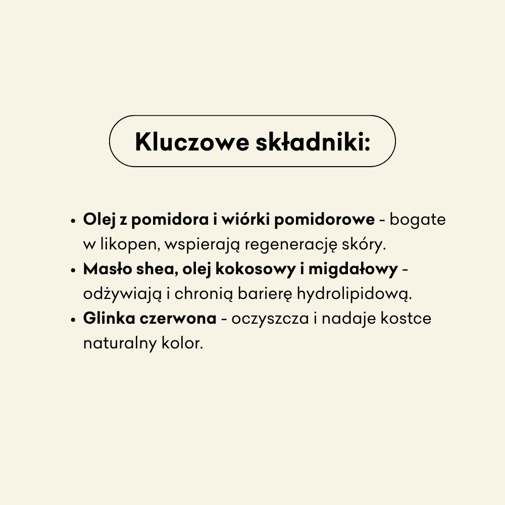 Kluczowe składniki mydła Pomidor to olej z pomidora i wiórki pomidorowe. 