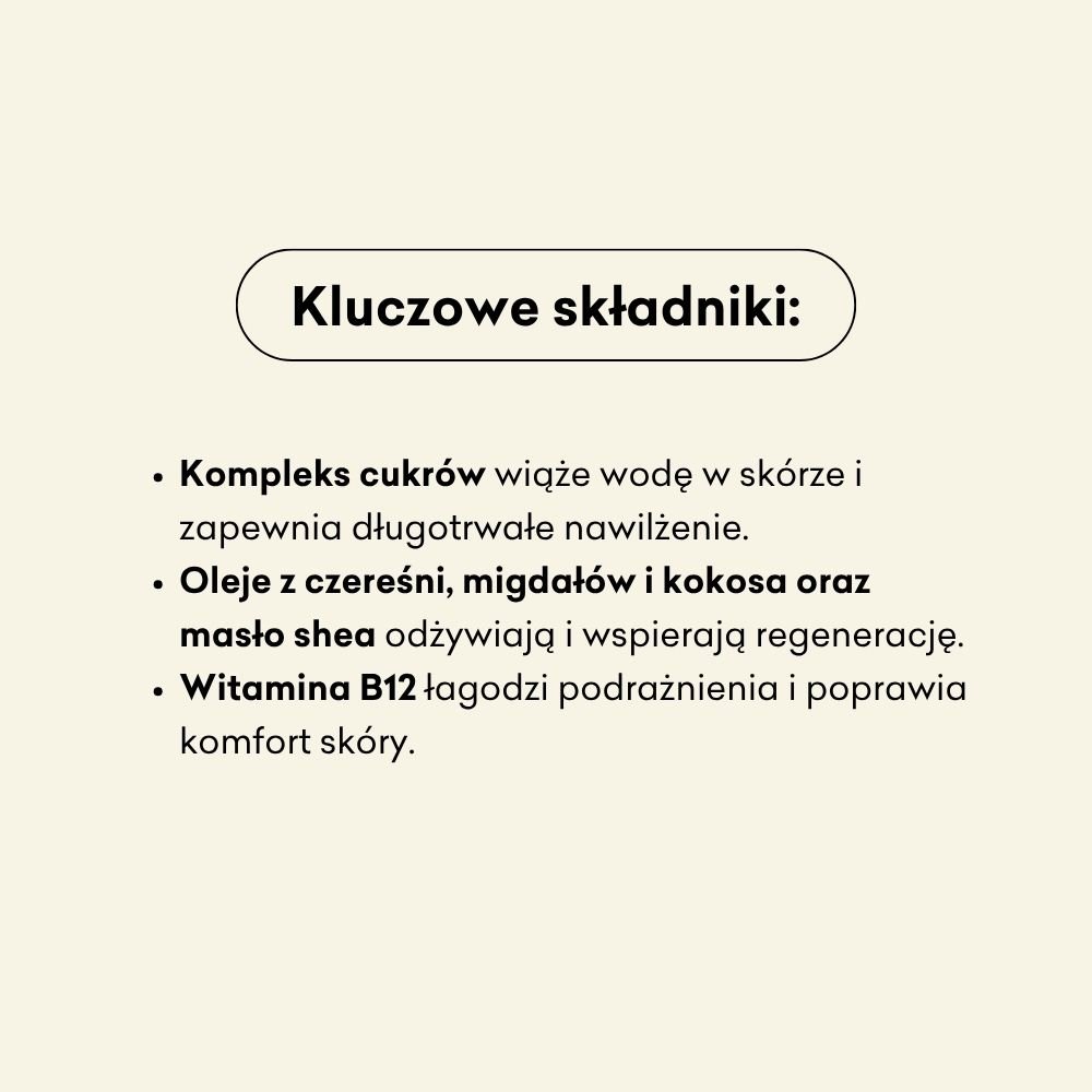 Kluczowe składniki balsamu do ciała to kompleks cukrów, który wiąże wodę w skórze i zapewnia długotrwałe nawilżenie. 
