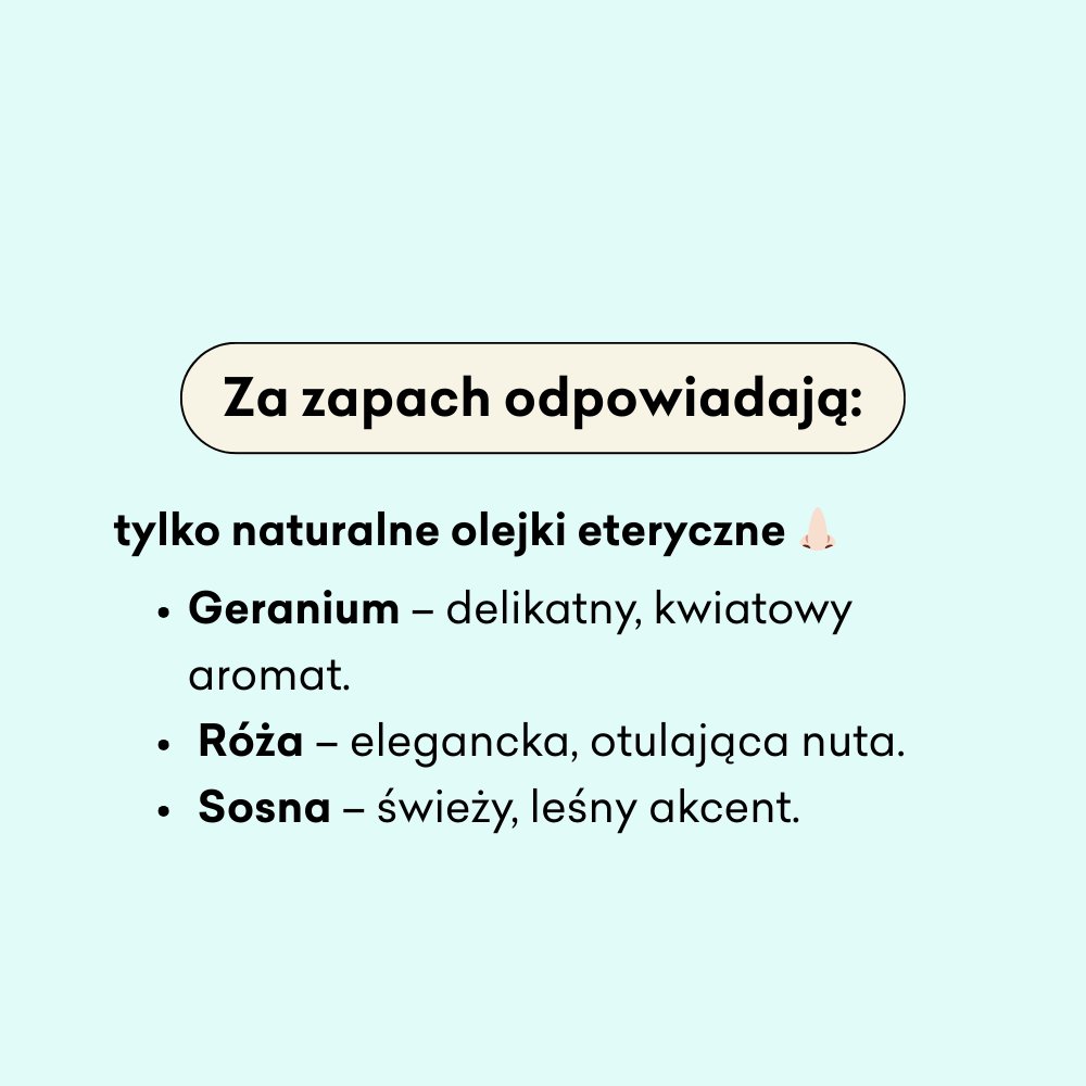 Za zapach półkuli Leśna Róża odpowiadają olejki eteryczne geranium, róża i sosna.