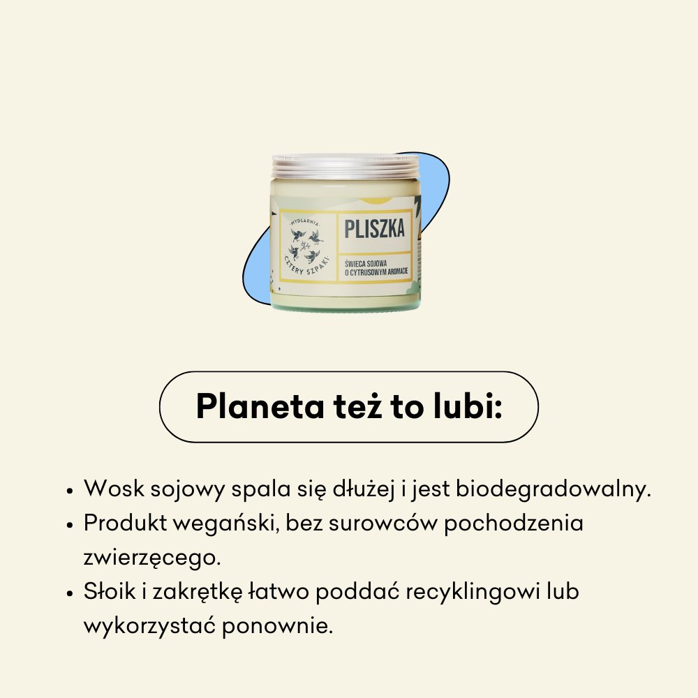 Świeca sojowa Pliszka to produkt wegański, bez surowców pochodzenia zwierzęcego.