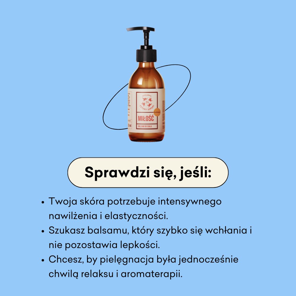 Miłość - nawilżający balsam do ciała sprawdzi się jeśli twoja skóra potrzebuje intensywnego nawilżenia.