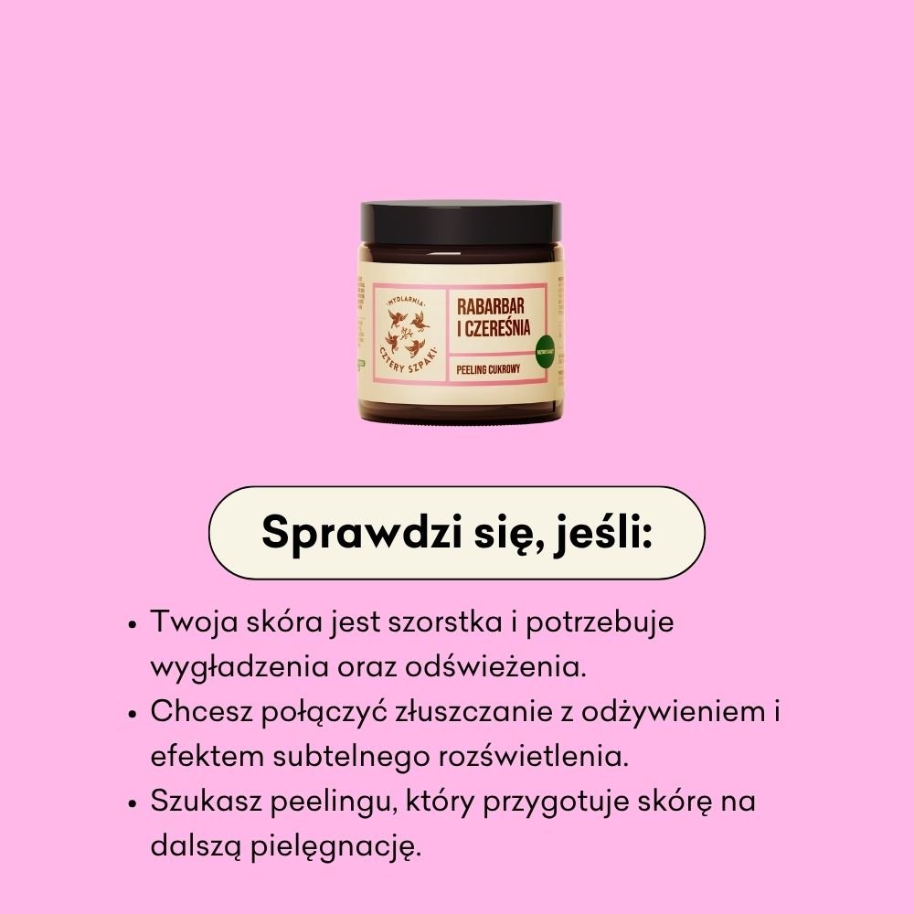 Peeling cukrowy Rabarbar i Czereśnia sprawdzi się, jeśli Twoja skóra jest szorstka i potrzebuje wygładzenia oraz odświeżenia. 