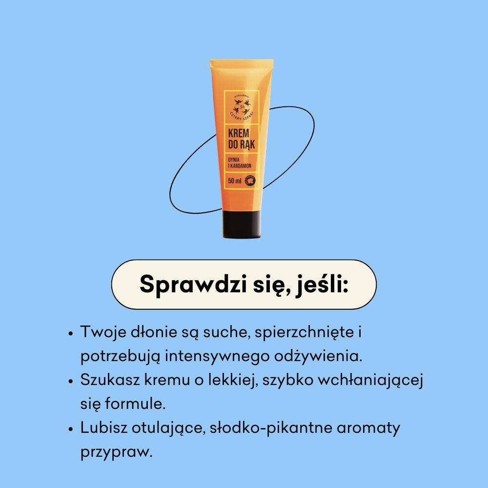Dynia Kardamon - krem do rąk sprawdzi się jeśli twoje dłonie są suche, spierzchnięte i potrzebują intensywnego odżywienia.