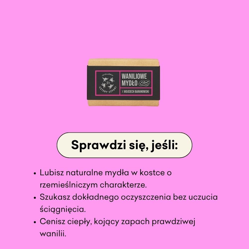 Mydło Waniliowe sprawdzi się, jeśli lubisz naturalne mydła w kostce o rzemieślniczym charakterze.