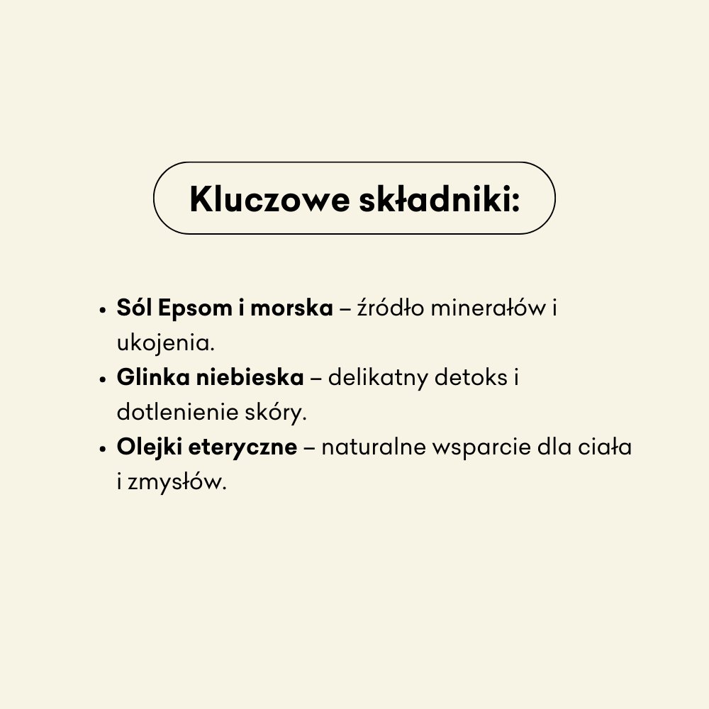 Kluczowe składniki soli do kąpieli Eukaliptus i Lawenda to sól epsom, sól morska oraz glinka niebieska.
