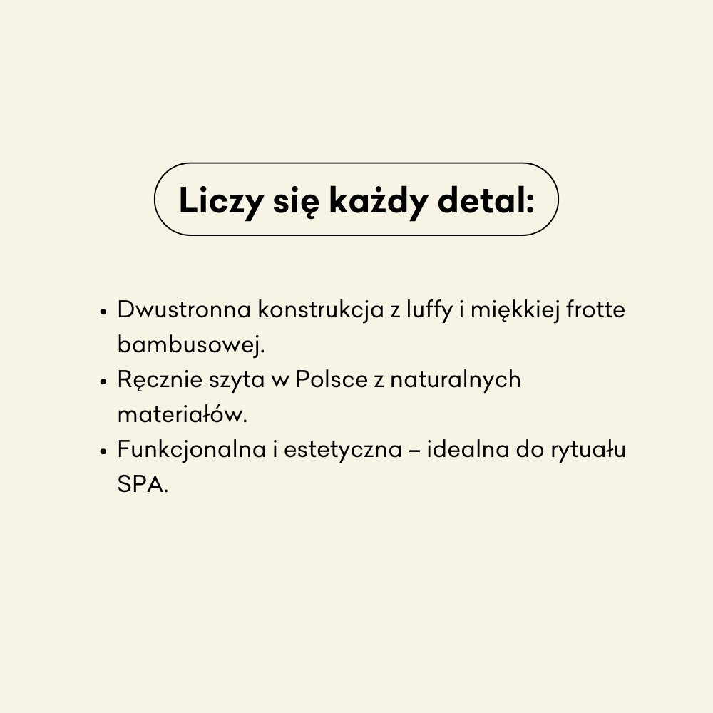 Peelingująca rękawica do masażu dwustronna konstrukcja z luffy i miękkiej frotte bambusowej.

