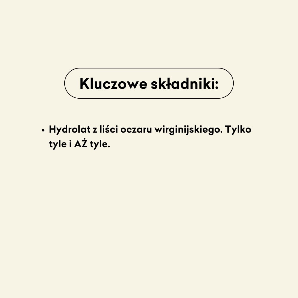Hydrolat Oczar Wirginijski infografika kluczowe składniki: hydrolat z liści oczaru wirginijskiego
