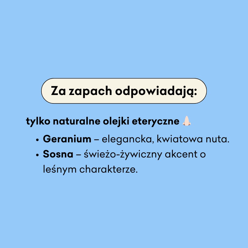 Za zapach olejku odpowiadają olejki eteryczne: geranium i sosna.