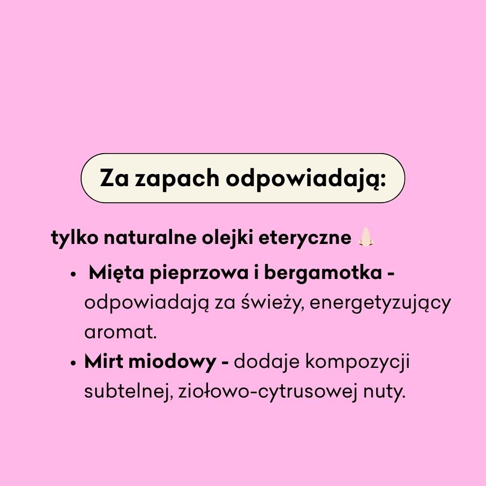 Za zapach kremożelu odpowiadają olejki eteryczne: mięta pieprzowa i bergamotka oraz mirt miodowy.