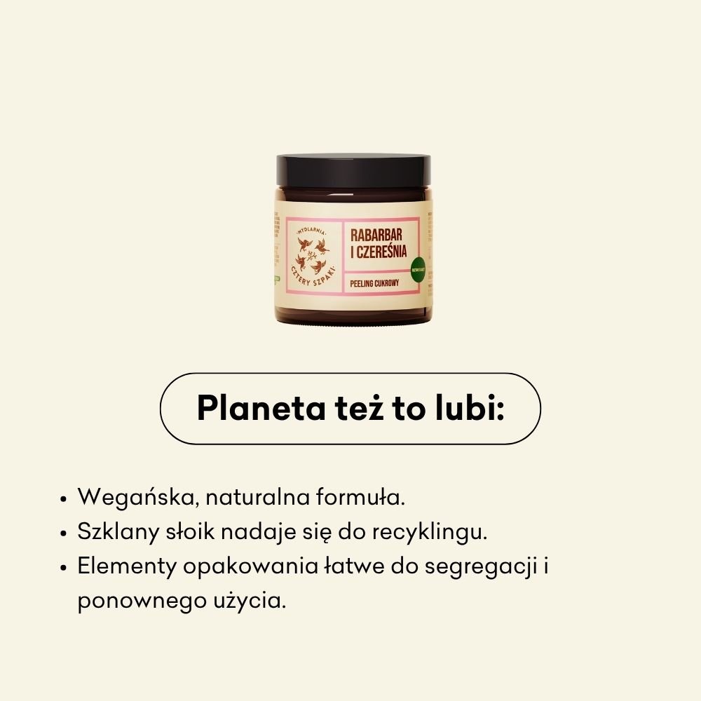 Peeling cukrowy Rabarbar i Czereśnia to wegańska, naturalna formuła. 